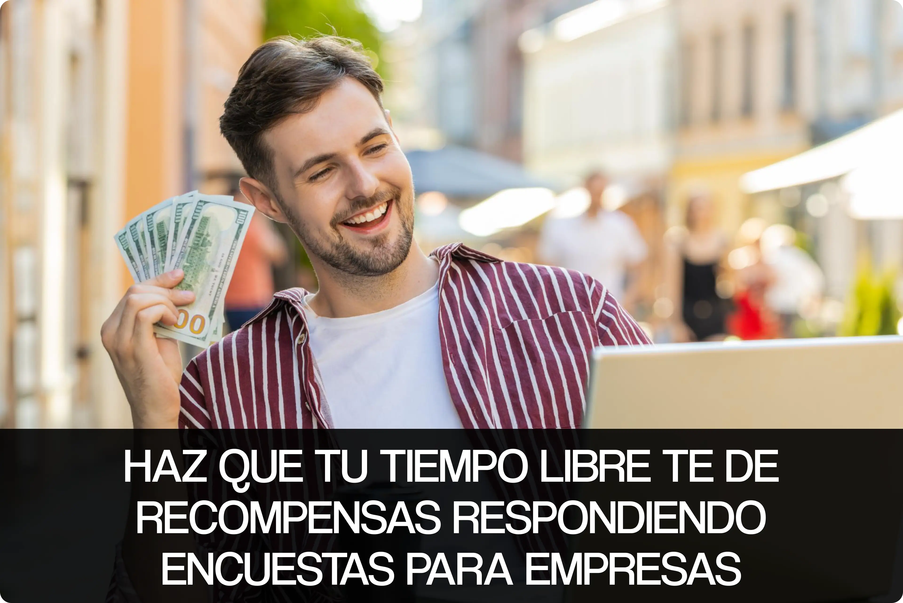 HAZ QUE TU TIEMPO LIBRE TE DE RECOMPENSAS RESPONDIENDO ENCUESTAS PARA EMPRESAS